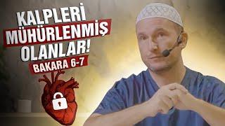 Kalpleri mühürlenmiş olanlar! - Bakara 6-7 tefsiri / Kerem Önder