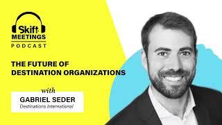 The Future of Destination Organizations