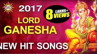 2017 Lord Ganesh New Hit Songs || Lord Ganesh 2017 Special Songs