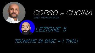 CORSO DI CUCINA  - TECNICHE DI BASE  - I TAGLI