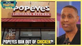 THAT TIME POPEYES RAN OUT OF CHICKEN | Double Toasted Bites