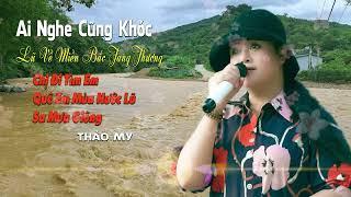 Lũ Lụt Miền Bắc Thật Tang Thương, Ai Nghe Xong Cũng Khóc - Chị Đi Tìm Em- Thảo My| Giọng Ca Tỏa Sáng