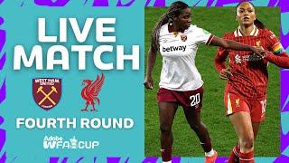 FULL MATCH | West Ham United v Liverpool | Fourth Round | Adobe Women's FA Cup 2024-25