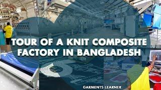 Tour of a Knit composite Factory in Bangladesh | Tour in Our Garment Factory in Bangladesh