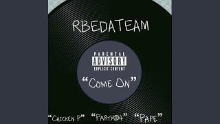 Come On (feat. PartyAt4, Chicken P & Pape)