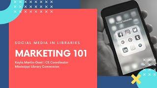 Marketing 101 | Social Media for Libraries