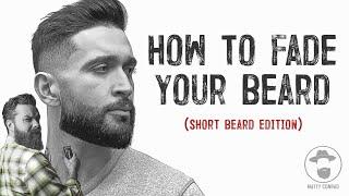 HOW TO FADE YOUR BEARD AT HOME with Matty Conrad