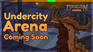 DA News || Upcoming Undercity Arena & Changes to Dueling  ROBLOX Dragon Adventures