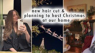 new hair cut!!! & planning to host Christmas at our home | VLOGMAS DAY 17 & 18