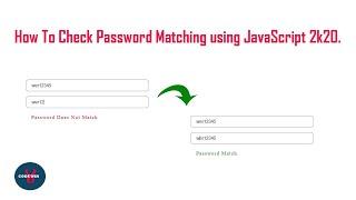 How To Check Password Matching using JavaScript 2k20.