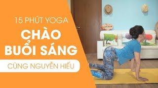 15 phút yoga chào buổi sáng cùng Nguyễn Hiếu