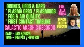 GALACTIC Akashic Records LIVE w/TSP  FIRST Contact  UFOs & FOG  PLASMA Orbs  STARSEEDS 2025 