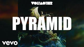 Wolfmother - Pyramid (Audio)