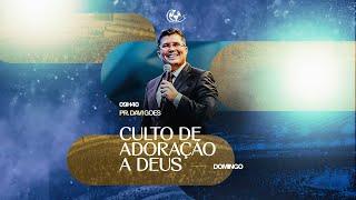 CULTO DE ADORAÇÃO A DEUS  - PR. DAVI GOES - 29/09/2024