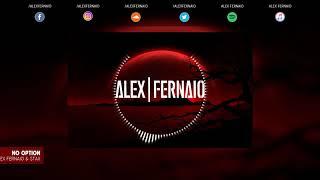 Alex Fernaio & Stax - No Option (Original Mix)