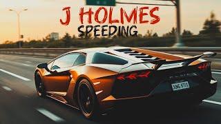 "J Holmes - Speeding (Official Music Video)  [Explicit]"