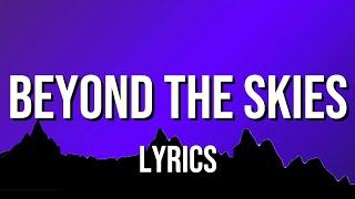 Beyond the Skies | Electronic | (Lyrics)