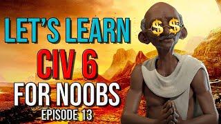 Let's Learn Civilization 6 - Civ 6 Guide for Complete Noobs - Part 13