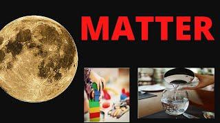 matter / what is matter / definition of matter