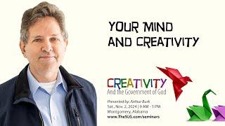 Your Mind and Creativity | Creativity and the Government of God Seminar