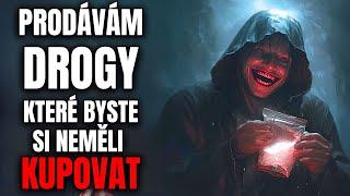 Prodávám drogy, které byste si rozhodně neměli kupovat - Creepypasta [CZ]