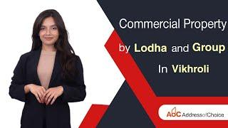 Lodha Codename Rare Fortune Vikhroli | Lodha Signet in Vikhroli | Commercial Real Estate Mumbai