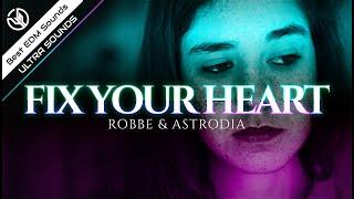 Robbe & ASTRODIA - Fix Your Heart