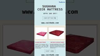 Sughana Coir Mattress.