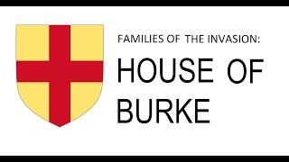 The Families of the Invasion: Burke of Connacht