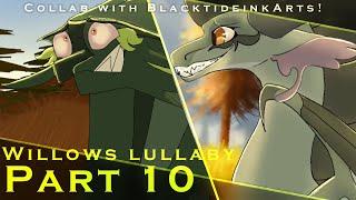 /-/ Willows Lullaby PART 10  /-/ COLLAB WITH @BlacktideInkArts /-/