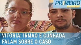 Irmão e cunhada de Vitória falam sobre o caso da jovem morta em Cajamar |Primeiro Impacto (12/03/25)