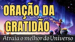 ️ORAÇÃO MAGNÉTICA da GRATIDÃO para ATRAIR O MELHOR DO UNIVERSO para SUA VIDA