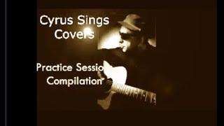 CYRUS SINGS SPONTANEOUS COVERS PART 4 Warm ups & Practice Sessions Compilation #guitar #singer #bass