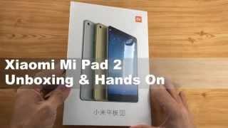 Xiaomi Mi Pad 2 Unboxing & Hands On