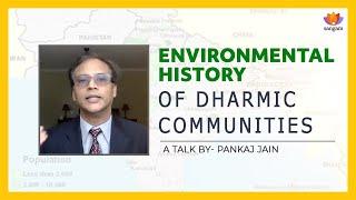 Environmental History of Dharmic Communities | Pankaj Jain