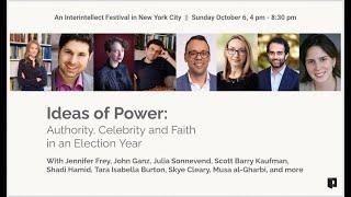 Ideas of Power — Celebrity, Authority, and Faith in an Election Year