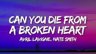 Nate Smith, Avril Lavigne - Can You Die From A Broken Heart (Lyrics)