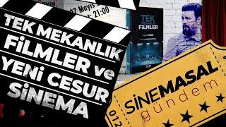 SİNEMASAL GÜNDEM: Tek Mekanlık Filmler ve Yeni Cesur Sinema!