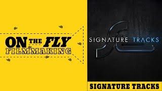 Signature Tracks - Music Licensing Company | On The Fly Filmmaking