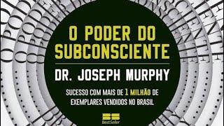 O PODER DO SUBCONSCIENTE (Dr. Joseph Murphy) - Audiobook