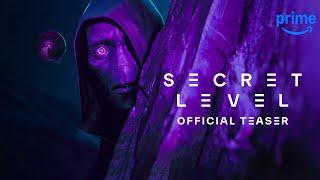 Secret Level - Teaser Trailer | Prime Video