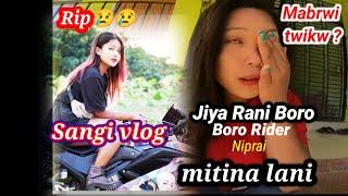 Rip Sangi vloger a mabrwi twikw Jiya Rani Boro Rider nipy mitina la//