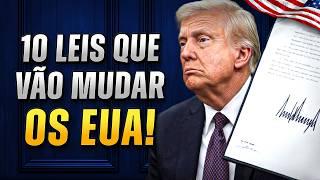 10 LEIS DE TRUMP QUE VÃO MUDAR OS ESTADOS UNIDOS PRA SEMPRE!!!