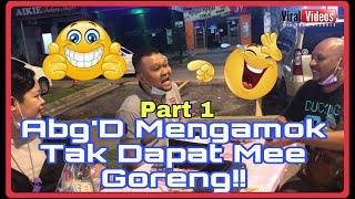 Melatah | Abg’D Mengamok Tak Dapat Mee Goreng | part 1