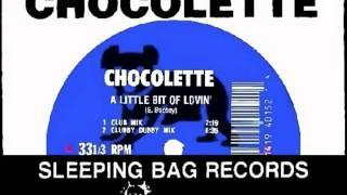 CHOCOLETTE - A Little Bit Of Lovin' / 12" Club Mix (STEREO)