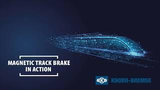 Magnetic track brake in action – Knorr-Bremse articulated magnet in use