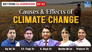 Causes & Effects of Climate Change | Beyond Classroom | NEXT IAS