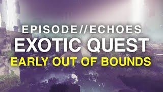 How to get into Echoes Exotic Quest EARLY | Destiny 2 OOB