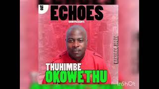 Thuhimbe okowethu_Kahyana jolly (official audio)echoes band