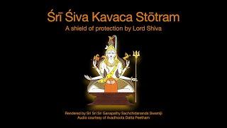 Sri Shiva Kavacha Stotram sung by His Holiness Sri Ganapathy Sachchidananda Swamiji